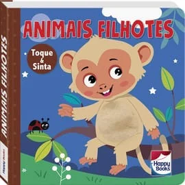 ANIMAIS FOFUCHOS - TOQUE E SINTA: ANIMAIS FILHOTES