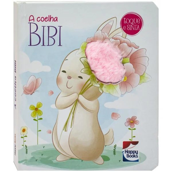 MELHORES AMIGOS - TOQUE E SINTA: COELHA BIBI, A