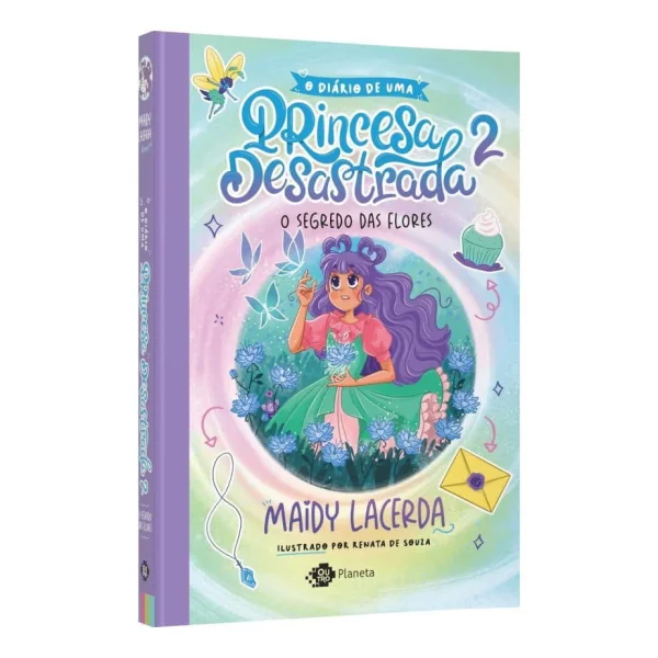 O DIARIO DE UMA PRINCESA DESASTRADA 2: O SEGREDO DAS FLORES
