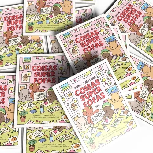 COMO DESENHAR COISAS SUPERFOFAS COM BOBBIE GOODS: APRENDA A FAZER DESENHOS ENCANTADORES E DIVIRTA-SE COLORINDO