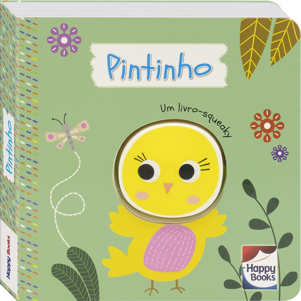E DO BARULHO! UM LIVRO-SQUEAKY: PINTINHO